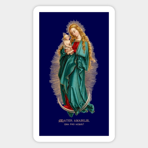 Blessed Virgin Mary: Mother Most Lovable! Magnet by Catholicamtees